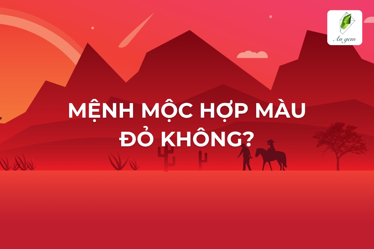 Mệnh Mộc hợp màu đỏ không? Đặc điểm của người thuộc mệnh Mộc 